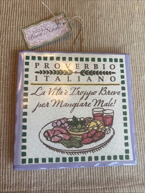 Other - Italian Proverb Tile "Life Is To Short To Eat Poorly"